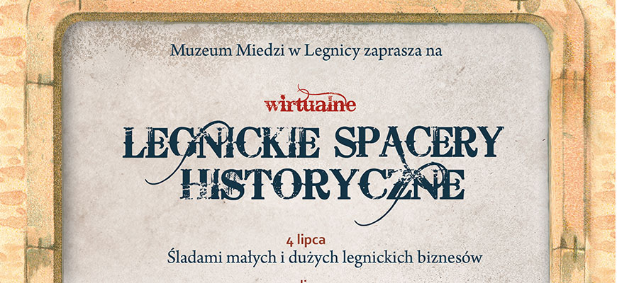 Wirtualne legnickie spacery historyczne