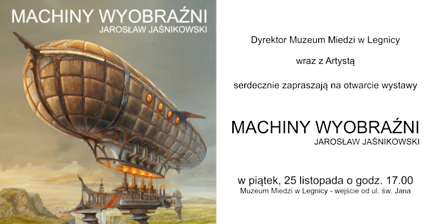 Machiny wyobraźni Jarosława Jaśnikowskiego 