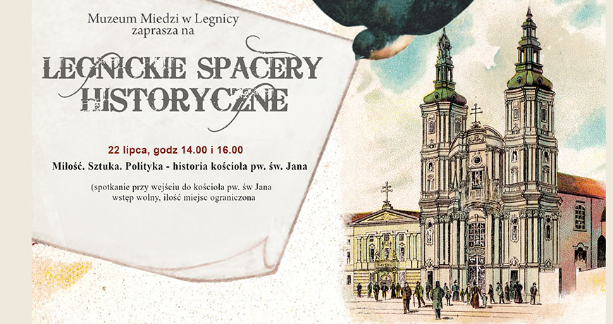 Na cykl letnich spacerów historycznych zaprasza Muzeum Miedzi w Legnicy