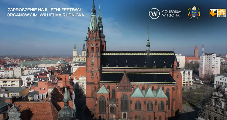 Letni Festiwal Organowy im. Wilhelma Rudnicka