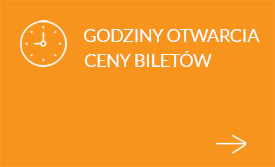 GODZINY OTWARCIA CENY BILETÓW