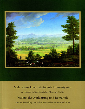 Malarstwo okresu oświecenia i romantyzmu ze zbiorów Kulturhistorisches Museum Görlitz