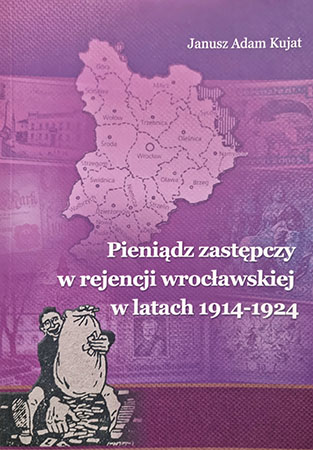 Pieniądz zastępczy w rejencji wrocławskiej w latach 1914-1924