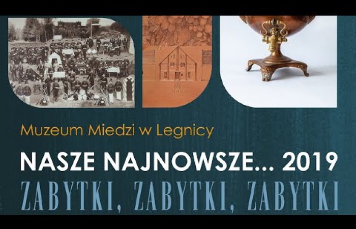 Muzeum Miedzi w Legnicy - Nasze Najnowsze...2019