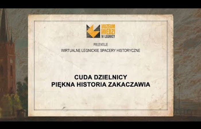 Cuda Dzielnicy. Piękna historia Zakaczawia