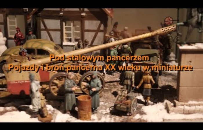 Pod stalowym pancerzem.  Pojazdy i broń pancerna XX wieku w miniaturze