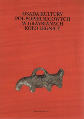 Osada Kultury Pól Popielnicowych w Grzybianach koło Legnicy