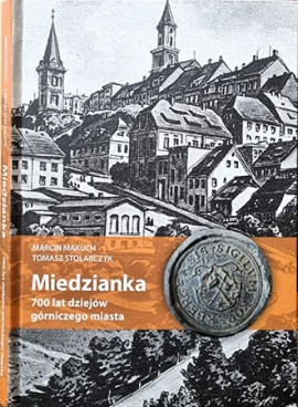 Miedzianka. 700 lat dziejów górniczego miasta