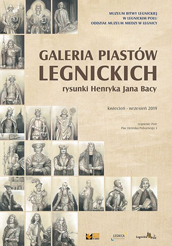 GALERIA PIASTÓW LEGNICKICH - RYSUNKI HENRYKA JANA BACY